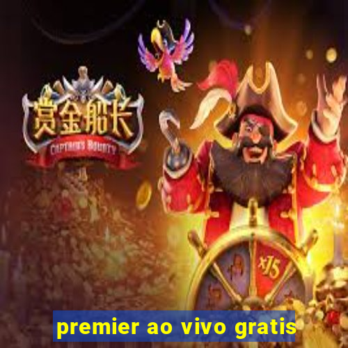 premier ao vivo gratis